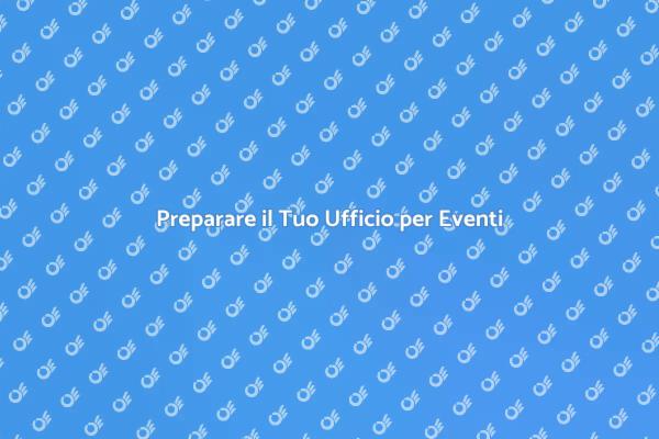 L’Ufficio Perfetto per Ogni Evento