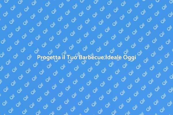 Realizza un Barbecue Personalizzato