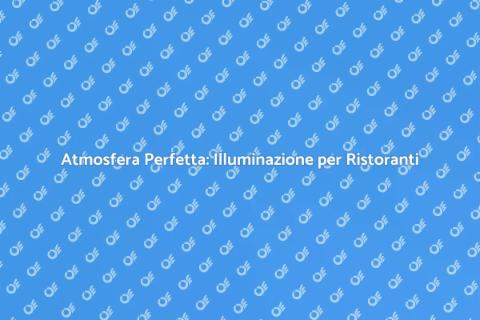 Illuminazione per Bar e Ristoranti