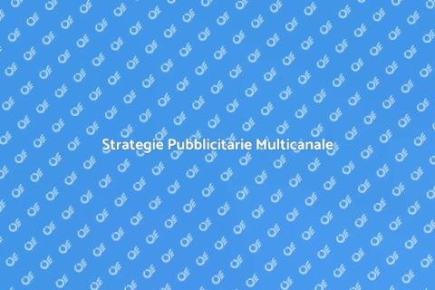 Campagna Pubblicitaria Multicanale