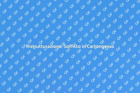 Montaggio Soffitto in Cartongesso