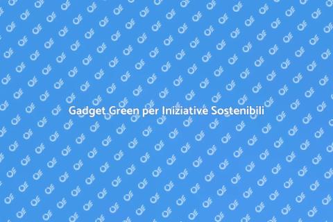 Gadget Promozionali Green Efficaci