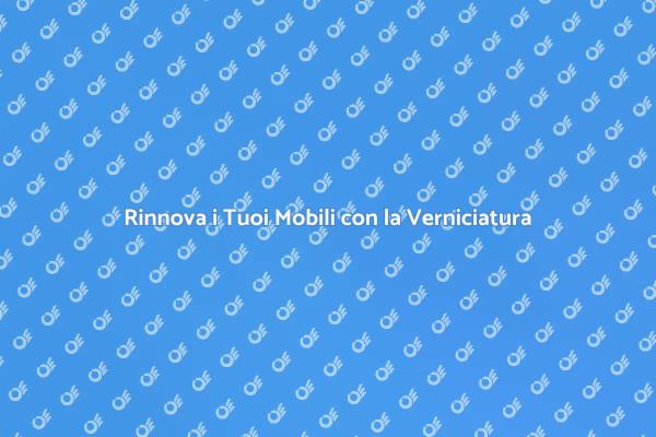 Rinnova la Tua Casa con la Verniciatura