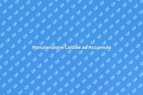 Assistenza Caldaie ad Accumulo