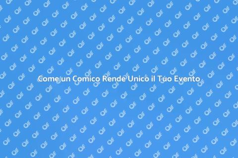 Assumere un Comico per il Tuo Evento