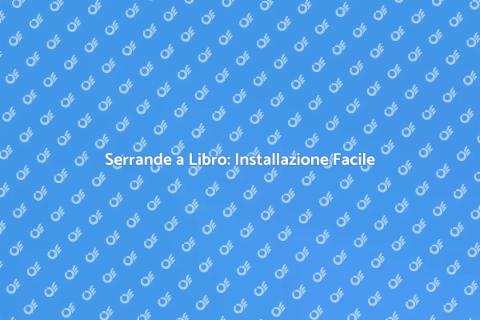 Installare Serrande a Libro
