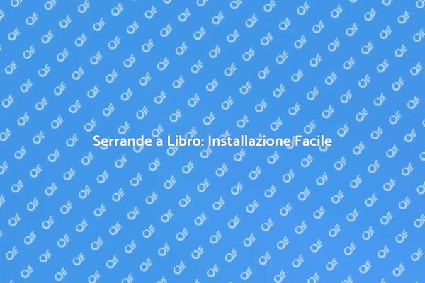 Come Installare Serrande a Libro