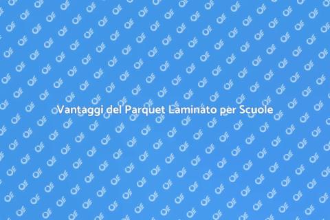 Parquet Laminato per Aule Scolastiche