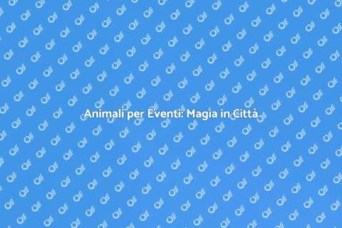 Affitto Animali per Eventi Cittadini