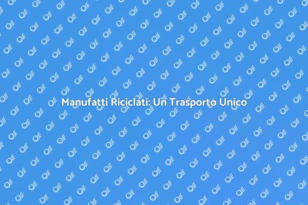 Manufatti Unici: Sostenibilità e Design