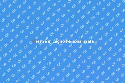 Finestre in Legno su Misura