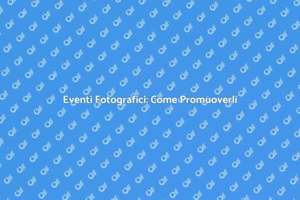 Crea il Tuo Evento di Fotografia