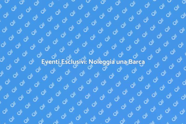 Celebra in Grande: Noleggio Barca