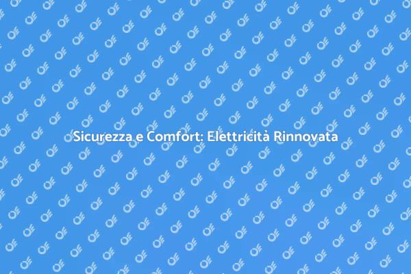 Elettricità Sicura per il Tuo Appartamento