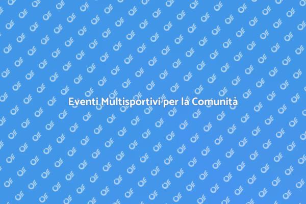 Come Creare Eventi Multisportivi
