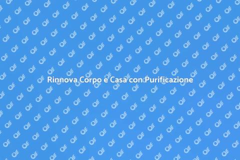 Trattamento Purificante per Rigenerare