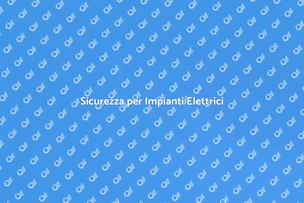 Guida alla Sicurezza Elettrica