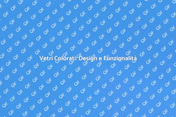 Vetri delle Finestre: Innovazione e Design