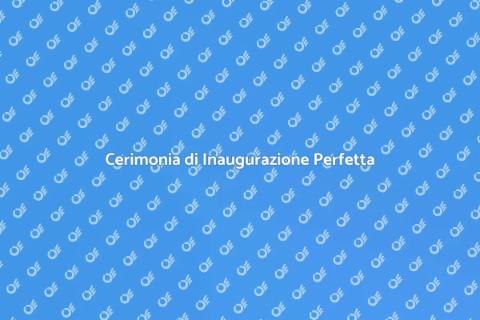 Organizzazione Cerimonia di Inaugurazione