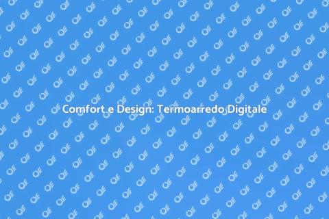 Termoarredo Design e Comfort Moderno