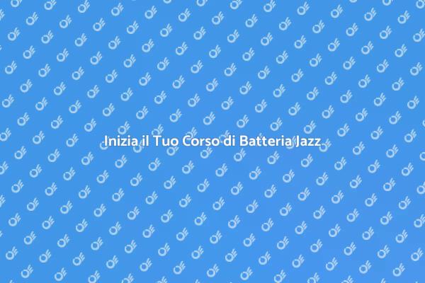 Percorri il Mondo del Jazz con la Batteria