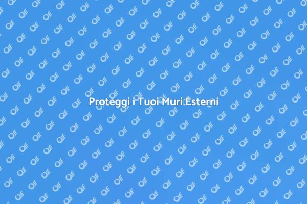 Rendi i Tuoi Muri Esterni Resistenti