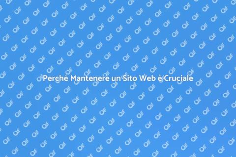 Mantenere un Sito Web: Fondamentale