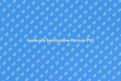 Sostituzione Porta in PVC Sicura