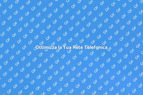 Valutazione Rete Telefonica per Casa