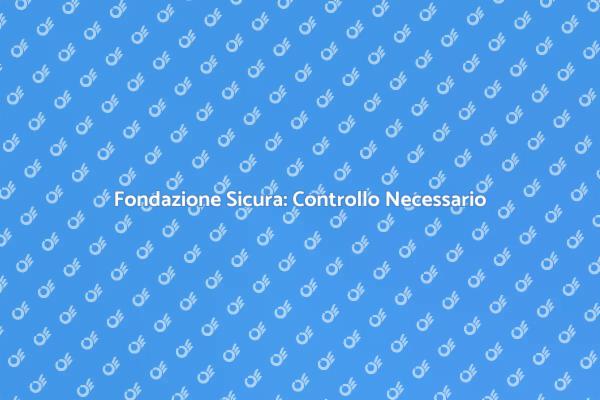 Fondazione: La Chiave della Stabilità