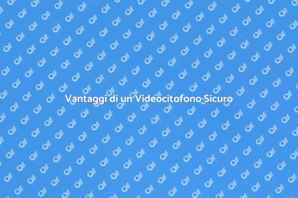 Videocitofono: Sicurezza e Comfort a Casa