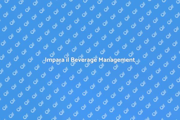 Scopri il Beverage Management