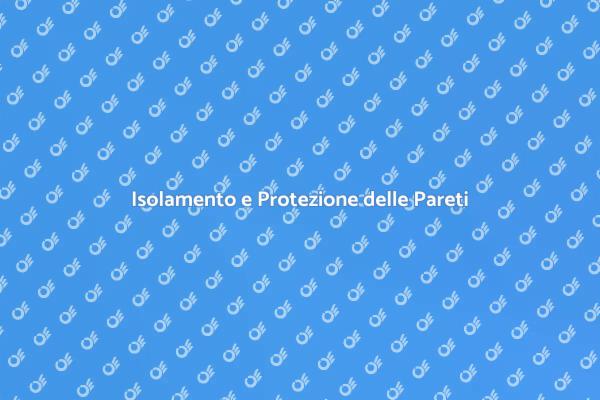 Isolamento e Idrorepellenza: Scopri di Più