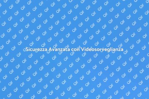Videosorveglianza Intelligente e Sicura