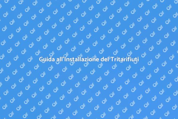 Installazione Facile di un Tritarifiuti