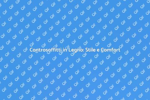 Controsoffitti in Legno: Eleganza e Funzionalità