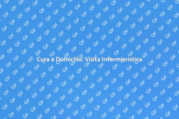 Assistenza Infermieristica a Casa