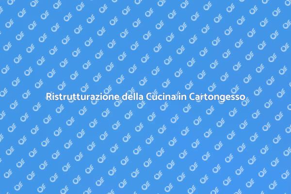 Trasforma la Tua Cucina con il Cartongesso