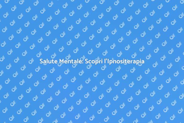 Ipnositerapia: Benessere e Supporto