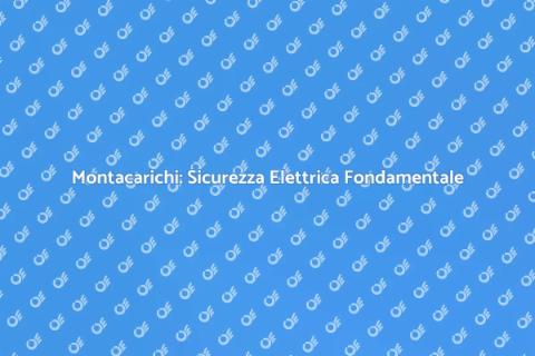 Adeguamento Elettrico Montacarichi