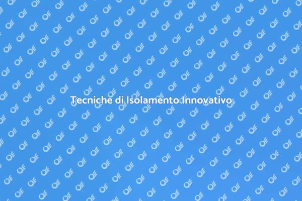 Isolamento Facciata: Vantaggi e Tecniche