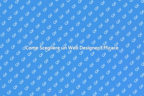 Assumere un Web Designer: I Consigli Utili