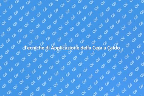 Applicare la Cera a Caldo: Guida