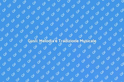 Lezione di Gusli: Scopri la Musica