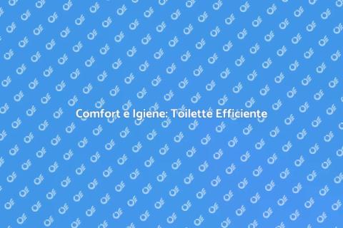 Toilette ad Alte Prestazioni per Comfort