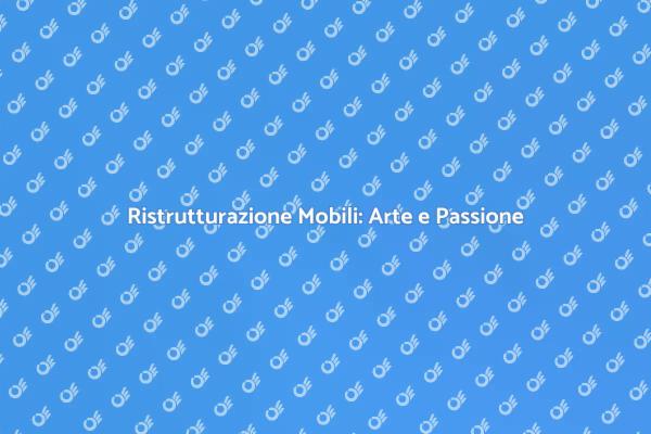 Rinnova i Tuoi Mobili con Stile