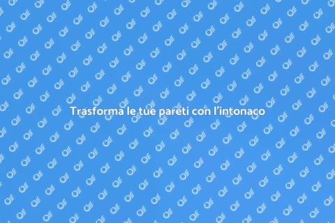Intonacatura pareti interne: guida