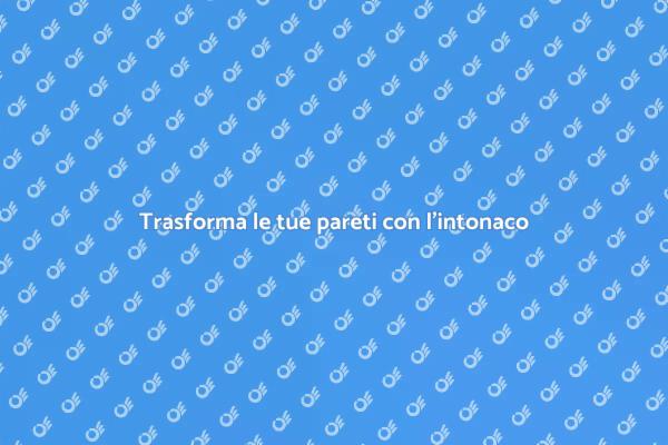 L'intonacatura che cambia il tuo spazio