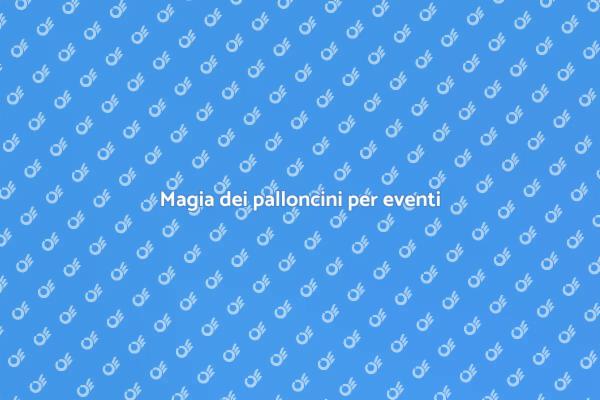 Rendi unico il tuo evento con palloncini