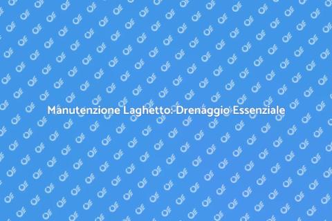 Drenaggio Laghetto da Giardino